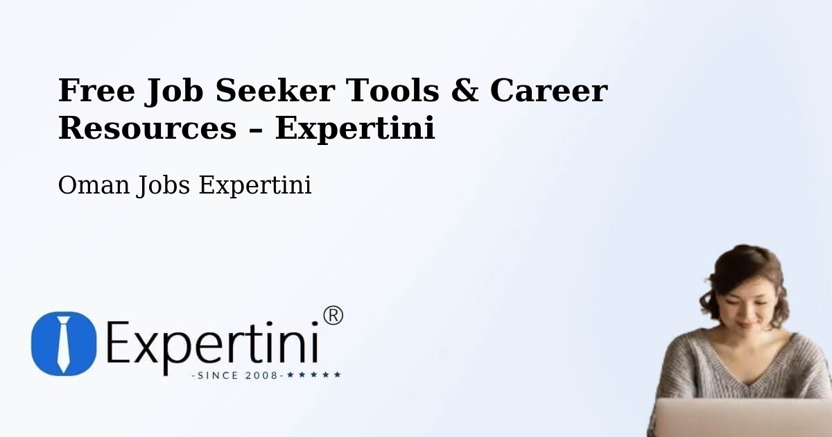 Free Job Seeker Tools & Career Resources – Şaḩam - Şaḩam, Oman Jobs Expertini