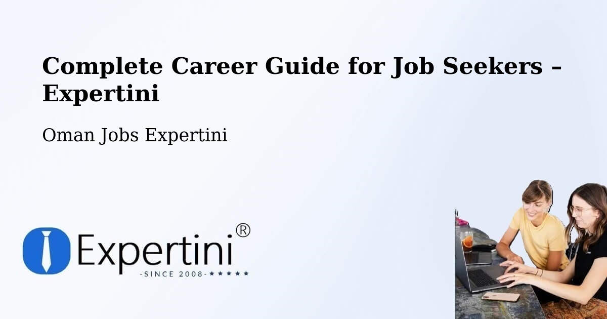 Career Guide for Job Seekers – Şaḩam - Şaḩam, Oman Jobs Expertini