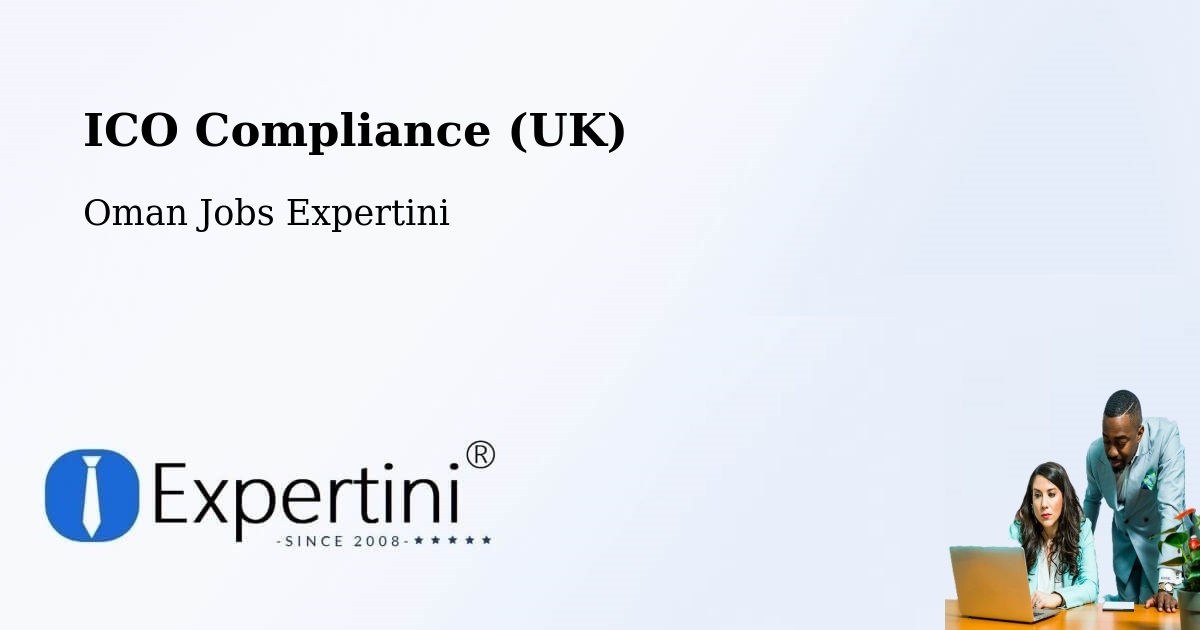 UK Data Protection & ICO Compliance – Şaḩam - Oman Jobs Expertini