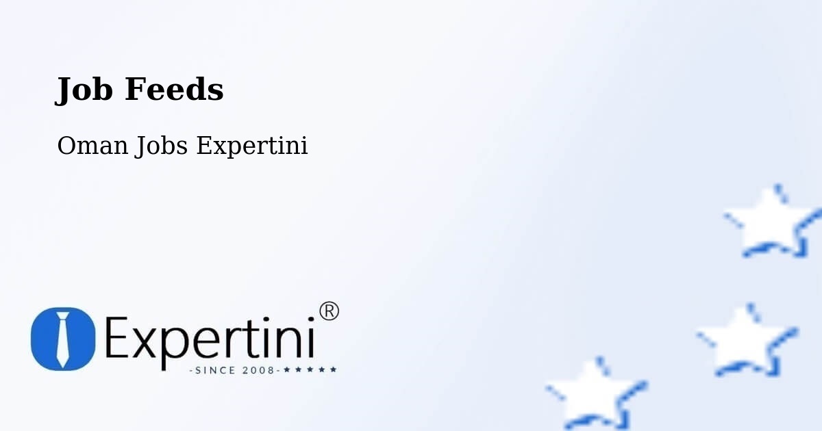 Job Listings Feed – Şaḩam - Oman Jobs Expertini