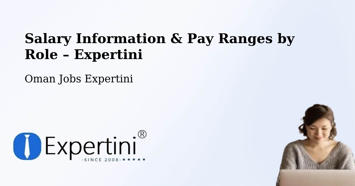 Salary Information & Pay Ranges – Şaḩam - Şaḩam, Oman Jobs Expertini